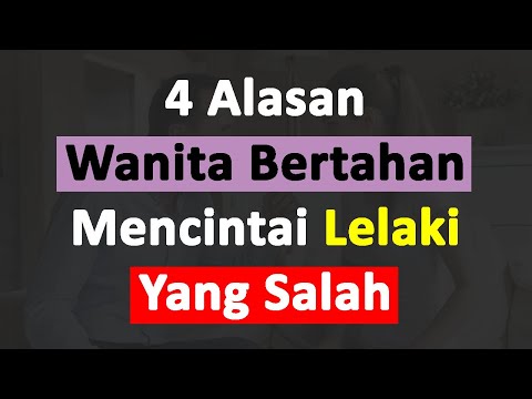 Video: Mengapa Kita Jatuh Cinta Dengan Lelaki Yang Salah?