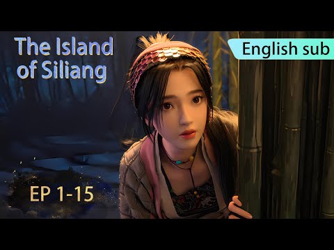 ENG SUB | The Island of Siliang [EP1-15] english