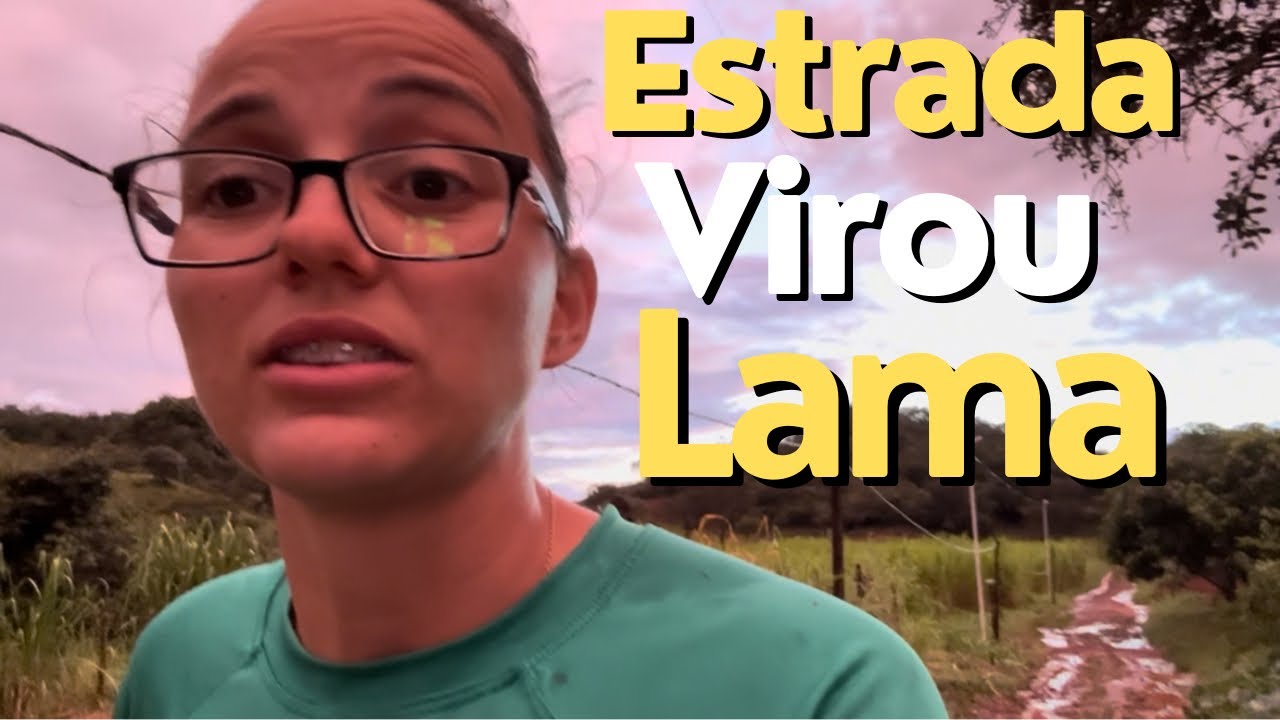 Chuva Forte e Estrada Ruim no Sítio… Olha o Que Fizemos