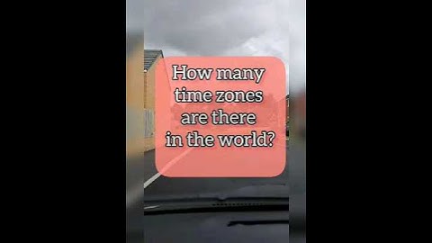 How many time zones are there in the world #knowledge #fact #timezone #time