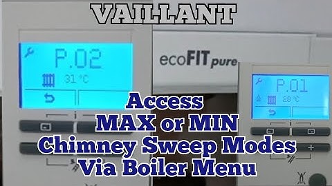 🤦🏽Vaillant EcoFit Pure, Access Max⏫ & Min⏬ Chimney sweep Mode, via Boiler Software