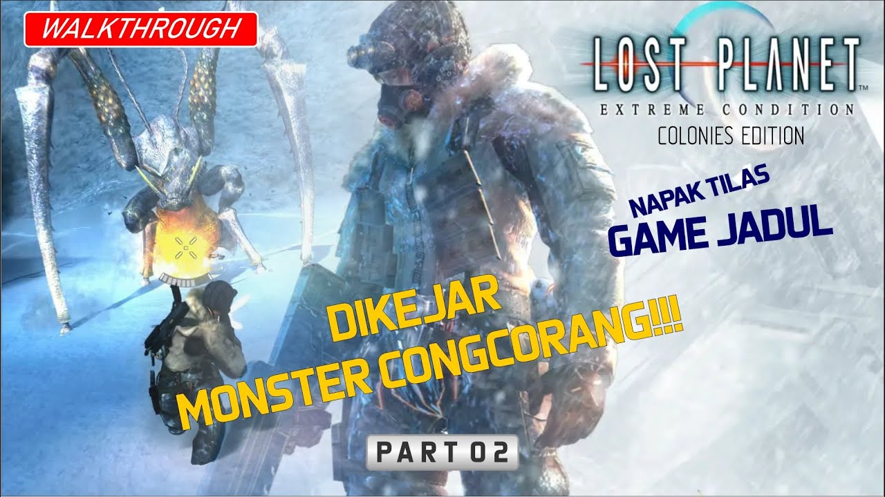 Lost Planet Colonies | Part 02 | Walkthrough | Monster Congcorang - YouTube