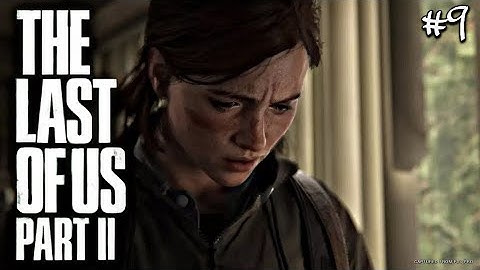 The Last Of Us 2 Walkthrough Gameplay Part 9 | Finding Leah