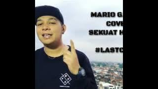 Mario G Klau - Sekuat Hatimu | Cover - Last Child