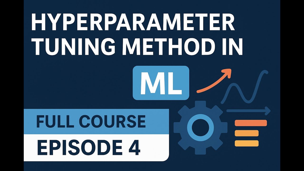 Hyperparameter tuning method in ML: ML full course episode 4 - YouTube