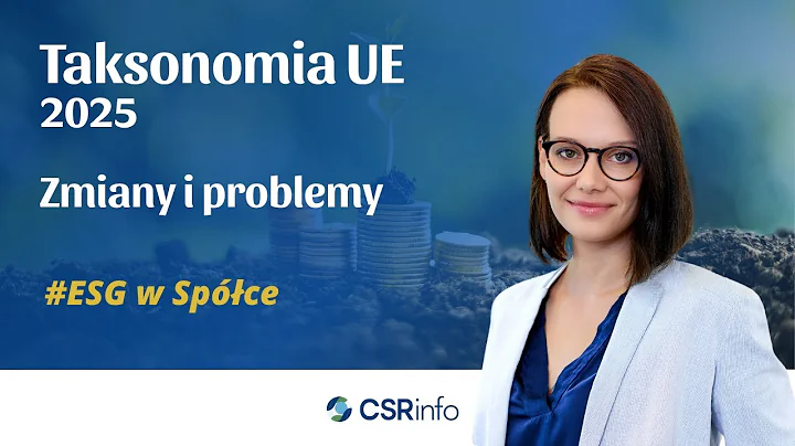 Taksonomia UE 2025: Co się zmienia? Co muszą wiedzieć firmy?