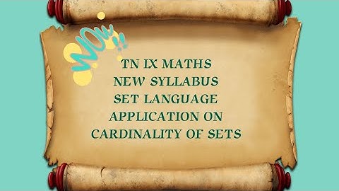 IX MATHS - SET LANGUAGE - APPLICATION ON CARDINALITY OF SETS....