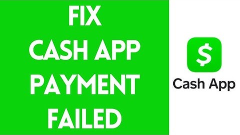 How To Fix Cash App Payment Failed (2022)