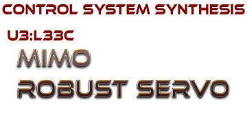L33C:  MIMO Robust Servo