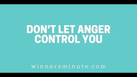 Don’t Let Anger Control You // The Winner's Minute With Mac Hammond