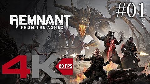 Remnant: From the Ashes (ENG) - PART 01 - 4K 60FPS (No Commentary)