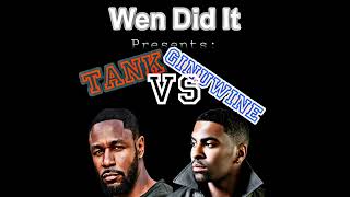 Wen Did It Presents: Tank vs Ginuwine