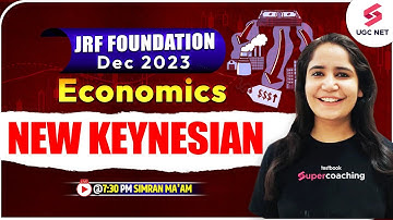 New Keynesian | UGC NET Dec 2023 | Economics | Simran Ma