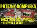 #Migawka #Bazylika św. Jadwigi w Legnickim Polu z drona z lotu ptaka