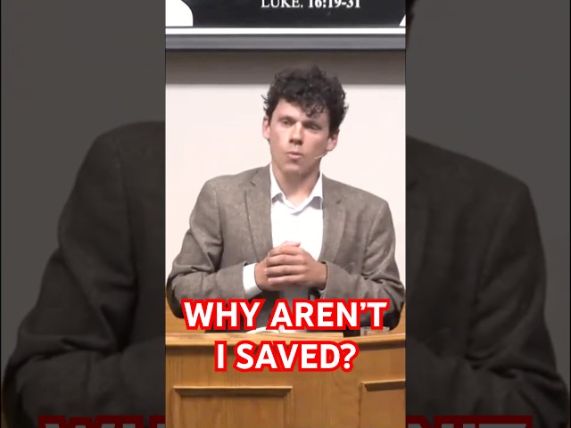 WHY AREN’T I SAVED?