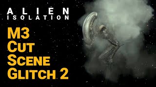 Alien Isolation M3 Cut Scene Glitch 2