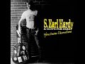 S Earl Hardy & Gun’s For Hire – More Inane Observations