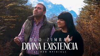 Dúo Zimrah - Divina Existencia (Video Oficial)