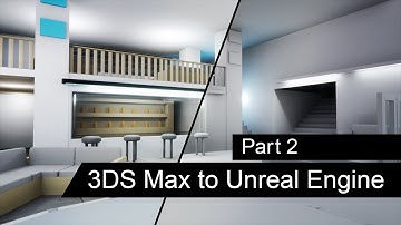 3DS Max to Unreal Engine - Part 2