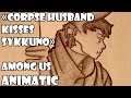 CORPSE HUSBAND KISSES SYKKUNO [Among Us] (Animatic)