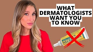 10 Things Dermatologists Want You to Know: Stop Using Neosporin, Acne and Hygiene, & More!