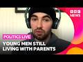 Why are so many young people living with their parents? | BBC Politics Live