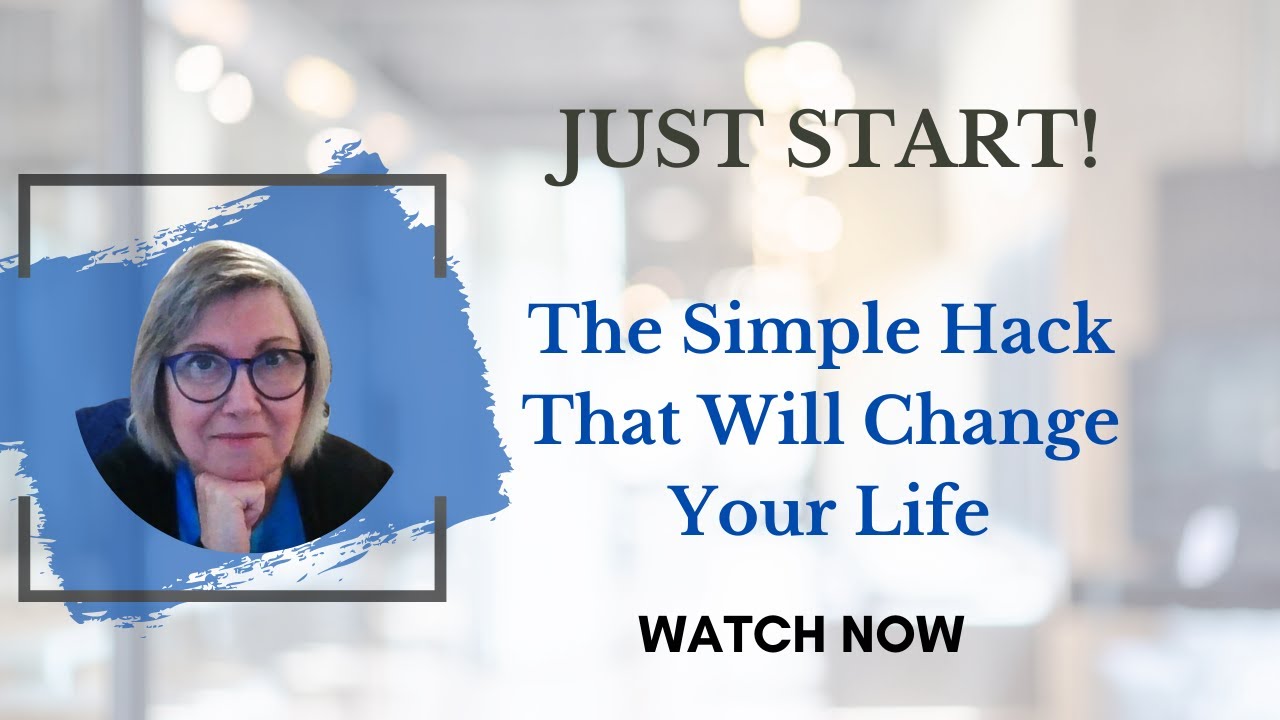 Just Start The Simple Hack That Will Change Your Life YouTube