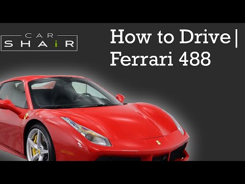 How to Operate the Ferrari 488 | SHAiR