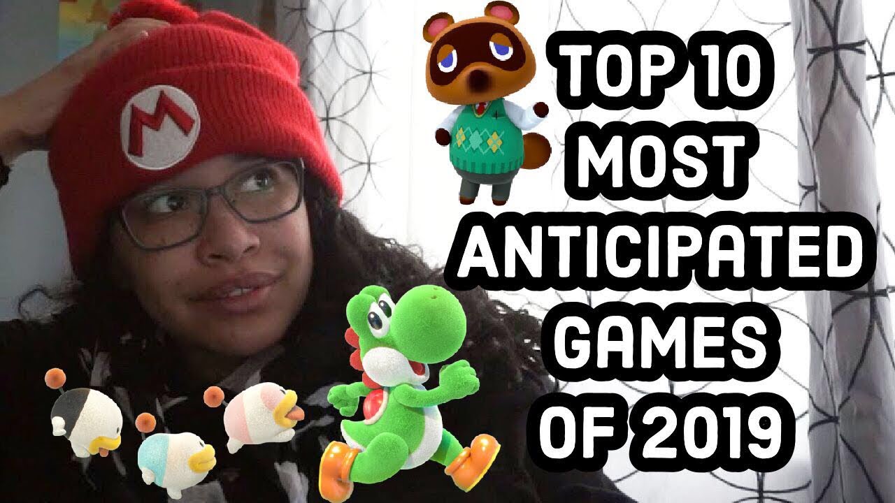 Top 10 most Anticipated Games Of 2019
