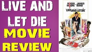 007: James Bond - Live and Let Die film review (Bryan Lomax Movie Talk)