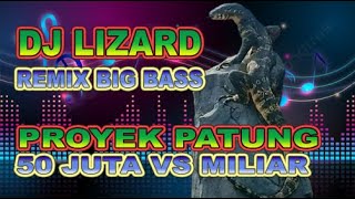 Viral..!! Patung Biawak 50 Juta  -  Dj Lizard  Remix Jedag Jedug Full Bass