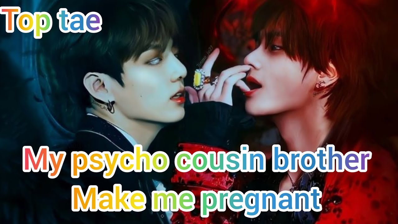 My psycho cousin brother make me pregnant🥵🙈😜 top tae taekook{ requested oneshort }use🎧 #hindidubbed