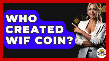 Who Created WIF Coin? - CryptoBasics360.com