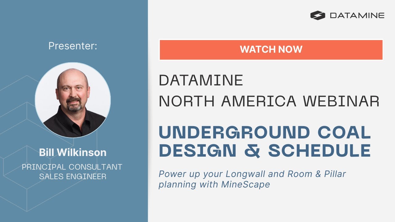 Learning Datamine Schedule Datamine North America Webinar: Underground Coal Design & Schedule ...