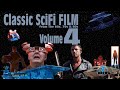 Classic SciFi In Film From The 60s, 70s and 80s  Volume 4