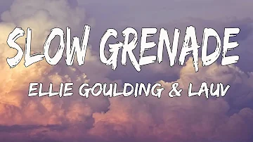 Ellie Goulding & Lauv - Slow Grenade (Lyric Video)