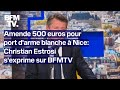 Christian estrosi sexprime sur lexprimentation dune amende de 500 euros pour port darme blanche