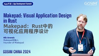 GOSIM CHINA 2024 - Rik Arends: Makepad - Visual Application Design in Rust
