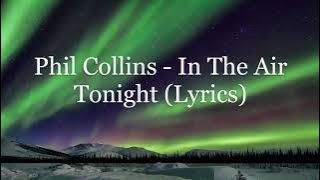 Phil Collins - In The Air Tonight (Lyrics HD)