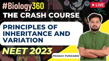 Principles of Inheritance and Variation #Biology360  I One Shot Lecture I Pranav Pundarik