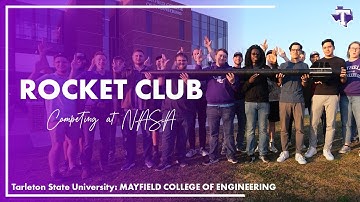 Rocket Club - Competing at NASA | Mayfield College of Engineering | Tarleton State University