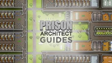 Prison Architect Guides - Channel Intro