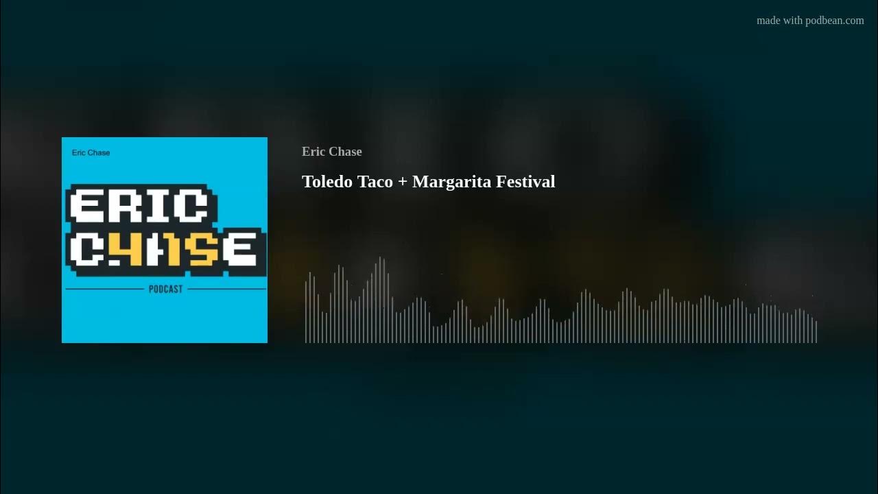 Toledo Taco + Margarita Festival YouTube