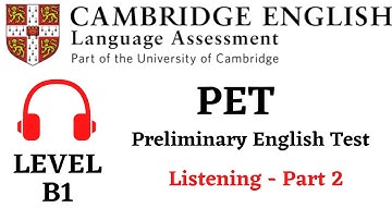 PET - Preliminary English Test 1- Listening Part 2 - Level B1