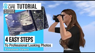 **4 EASY STEPS ** How to take good PHOTOGRAPHS in SECOND LIFE ** BEGINNERS GUIDE | firestorm viewer