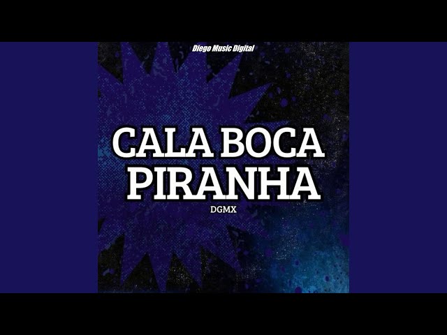 Cala Boca Piranha (Arrocha Funk)