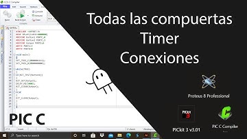Todas la Compuertas y Timer - PIC C Compiler Pickit 3 y Proteus - En español
