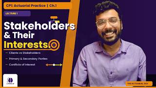 CP1 | Actuarial Advice | Chapter 1 | Actuarial Practice  | Stakeholders | Lecture 5 |  IFoA | IAI