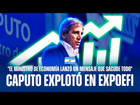 EL MINISTRO DE ECONOMÍA TOTO CAPUTO EXPLOTÓ EN EXPOEFI 2026 Y LANZÓ UN MENSAJE QUE SACUDE TODO