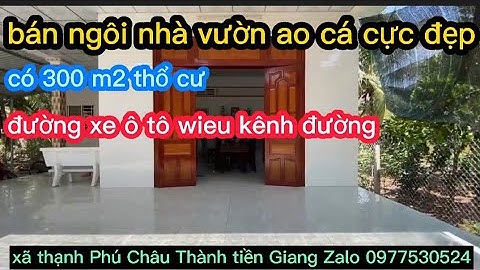 T.25 bán ngôi nhà vườn miền tây cực kỳ đẹp có 300 m2 thổ cư đường xe ô tô wieu kênh có ao cá cực đẹp